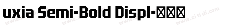 uxia Semi-Bold Displ字体转换